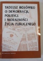 Okładka książki O demokracji, polityce i moralności życia publicznego Tadeusz Hołówko
