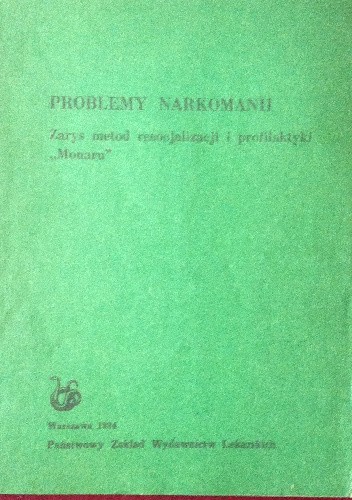 Okładka książki Problemy narkomanii Zarys metod resocjalizacji i profilaktyki "Monaru" Marek Kotański