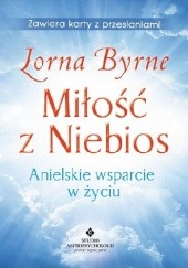 Okładka książki Miłość z Niebios. Anielskie wsparcie w życiu. Lorna Byrne