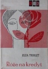 Okładka książki Róże na kredyt Elsa Triolet