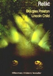 Okładka książki Relikt Lincoln Child, Douglas Preston