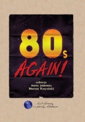 80s Again! Monografia poświęcona latom 80. XX wieku