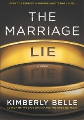 Okładka książki The Marriage Lie Kimberly Belle