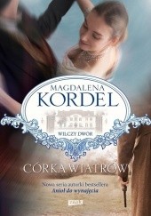 Okładka książki Córka wiatrów Magdalena Kordel