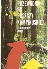 Okładka książki Przewodnik po Puszczy Kampinoskiej Lechosław Herz