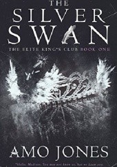 Okładka książki The Silver Swan Amo Jones