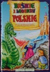 Okładka książki Baśnie i legendy polskie praca zbiorowa