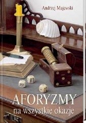 Okładka książki Aforyzmy na wszystkie okazje Andrzej Majewski