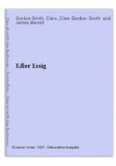 Okładka książki Edler Essig: Der besondere Geschmack Clare Gordon-Smith