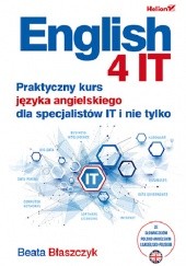 Okładka książki English 4 IT. Praktyczny kurs języka angielskiego dla specjalistów IT i nie tylko Beata Błaszczyk