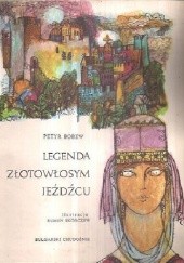Okładka książki Legenda o złotowłosym jeźdźcu Petyr Bobew