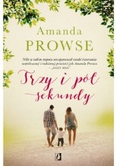 Okładka książki Trzy i pół sekundy Amanda Prowse