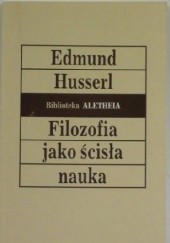Okładka książki Filozofia jako ścisła nauka Edmund Husserl