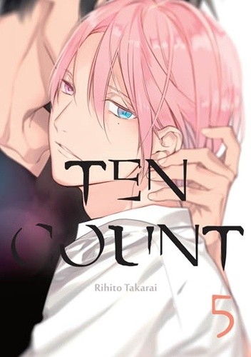 Okładka książki Ten Count #5 Rihito Takarai