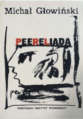 Okładka książki Peereliada: komentarze do słów 1976-1981 Michał Głowiński