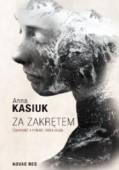 Okładka książki Za zakrętem Anna Kasiuk