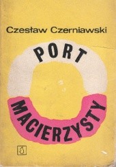 Okładka książki Port Macierzysty Czesław Czerniawski