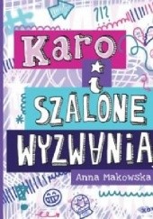 Okładka książki Karo i szalone wyzwania Anna Makowska