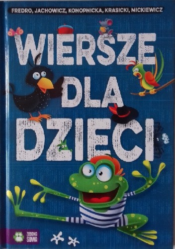 Okładka książki Wiersze dla dzieci Aleksander Fredro, Stanisław Jachowicz, Maria Konopnicka, Ignacy Krasicki, Adam Mickiewicz
