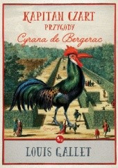 Okładka książki Kapitan Czart, przygody Cyrana de Bergerac Louis Gallet