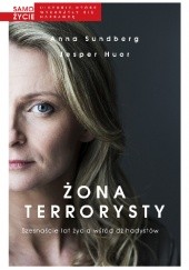 Okładka książki Żona terrorysty Jesper Huor, Anna Sundberg