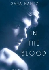 Okładka książki In the blood Sara Hantz