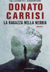 Okładka książki La ragazza nella nebbia Donato Carrisi