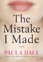 Okładka książki The mistake I made Paula Daly