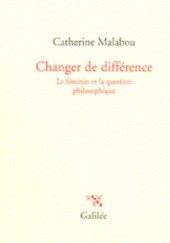 Okładka książki Changer de différence Catherine Malabou