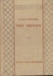 Okładka książki Trzy Miesiące Józef Narzymski