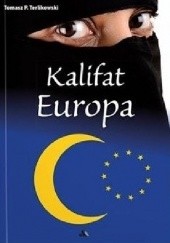 Okładka książki Kalifat Europa Tomasz P. Terlikowski
