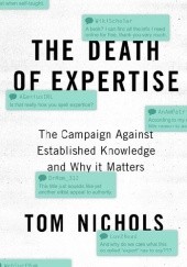 Okładka książki The Death of Expertise Tom Nichols