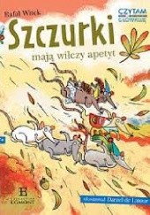 Okładka książki Czytam i główkuję. Szczurki mają wilczy apetyt Rafał Witek