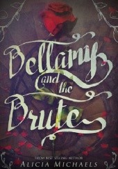 Okładka książki Bellamy and the Brute Alicia Michaels