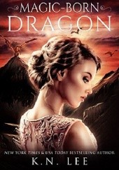Okładka książki Magic-Born Dragon K.N Lee