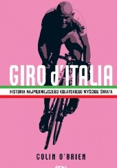 Okładka książki Giro d’Italia. Historia najpiękniejszego kolarskiego wyścigu świata