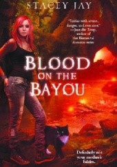 Okładka książki Blood on the Bayou Stacey Jay