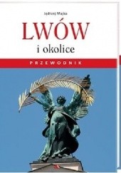 Okładka książki Lwów i okolice. Przewodnik Jędrzej Majka