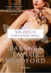 Okładka książki Szczęście Cavendon Hall Barbara Taylor Bradford