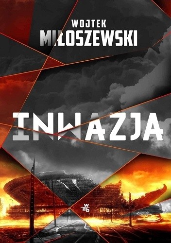 Okładka książki Inwazja Wojtek Miłoszewski