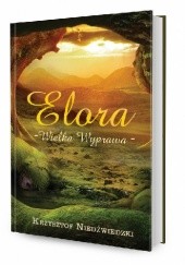 Okładka książki Elora. Wielka wyprawa Krzysztof Niedźwiedzki