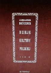 Okładka książki Dzieje kultury polskiej t.3 Aleksander Brückner