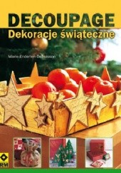 Okładka książki Decoupage dekoracje świąteczne Marie Enderlen-Debuisson