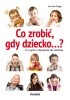 Okładka książki Co zrobić, gdy dziecko... 111 pytań i odpowiedzi dla rodziców Jan-Uwe Rogge