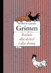 Okładka książki Baśnie dla dzieci i dla domu, tom 2 Jacob Grimm, Wilhelm Grimm