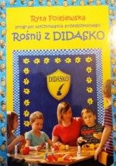 Okładka książki Program wychowania przedszkolnego Rośnij z Didasko Ryta Folejewska