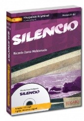 Okładka książki Silencio. Hiszpański kryminał z ćwiczeniami. Poziom B1-B2 Ricardo Zarco Maldonado
