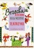 Okładka książki Brzechwa dzieciom. Dzieła wszystkie. Teatrzyki Jan Brzechwa