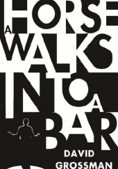 Okładka książki A Horse Walks into a Bar Dawid Grosman