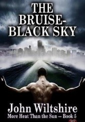 Okładka książki The Bruise-Black Sky John Wiltshire